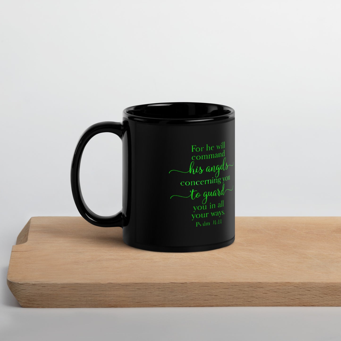 Psalm 91:11 Mug - Black Glossy Mug - Green Hue