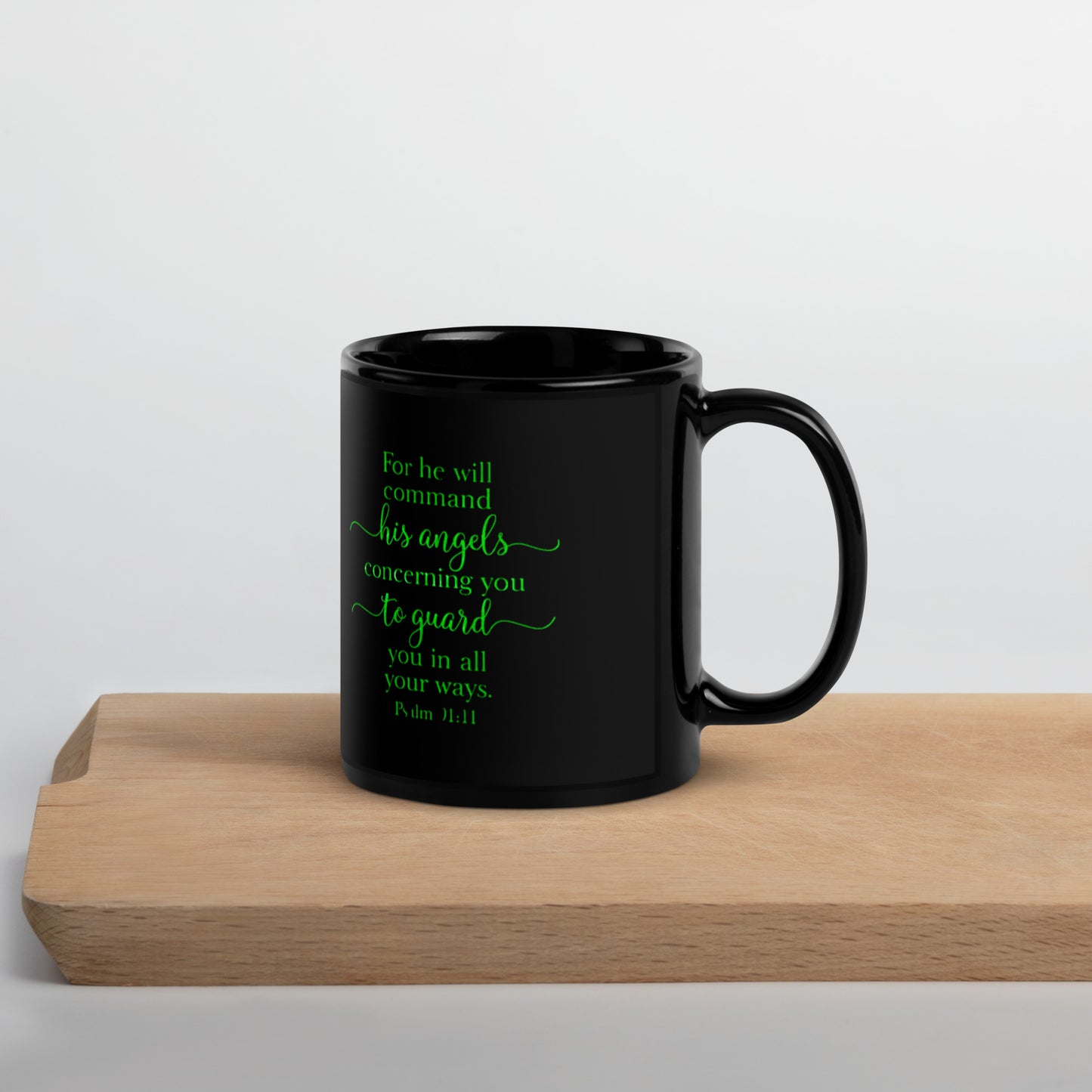 Psalm 91:11 Mug - Black Glossy Mug - Green Hue