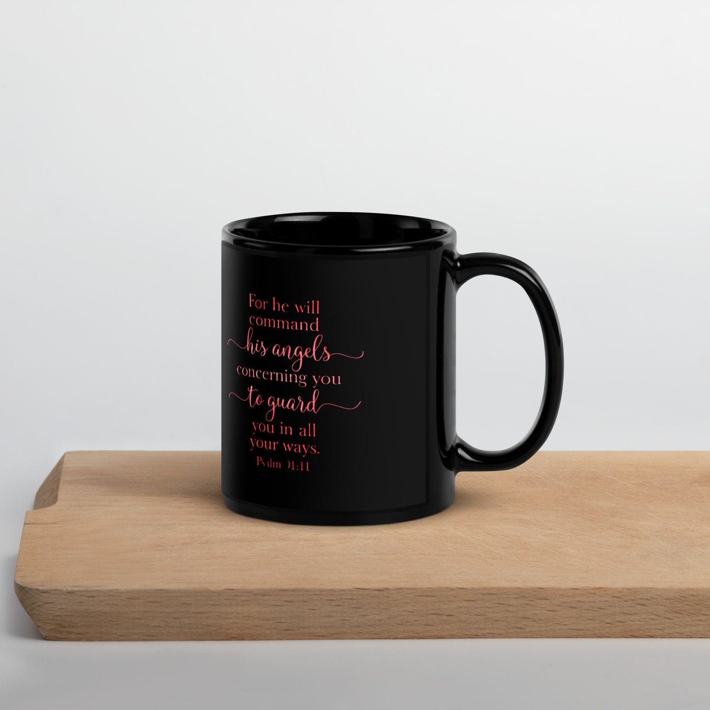 Psalm 91:11 Mug - Black Glossy Mug - Red Hue