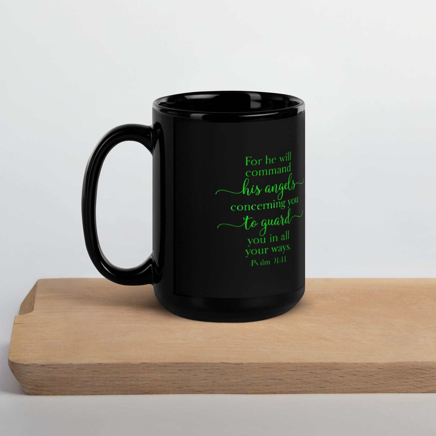 Psalm 91:11 Mug - Black Glossy Mug - Green Hue