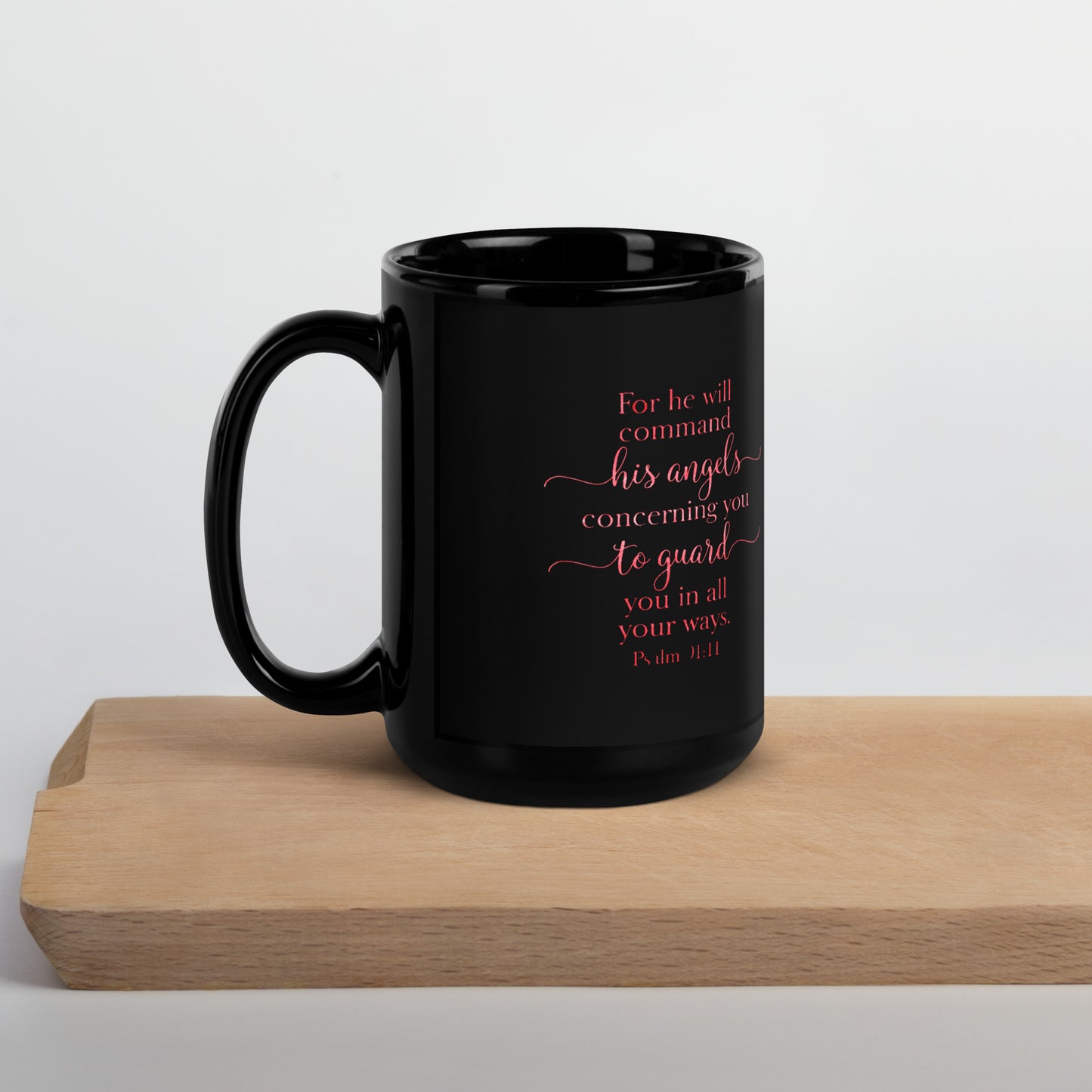 Psalm 91:11 Mug - Black Glossy Mug - Red Hue