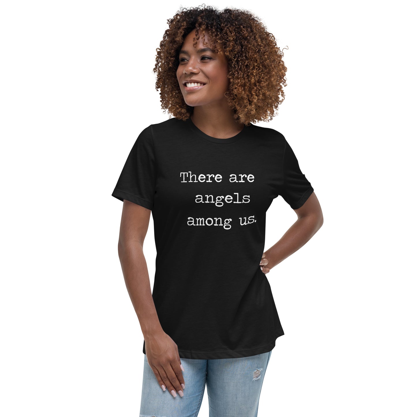 Womens - There are angels among us - Women's Relaxed T-Shirt