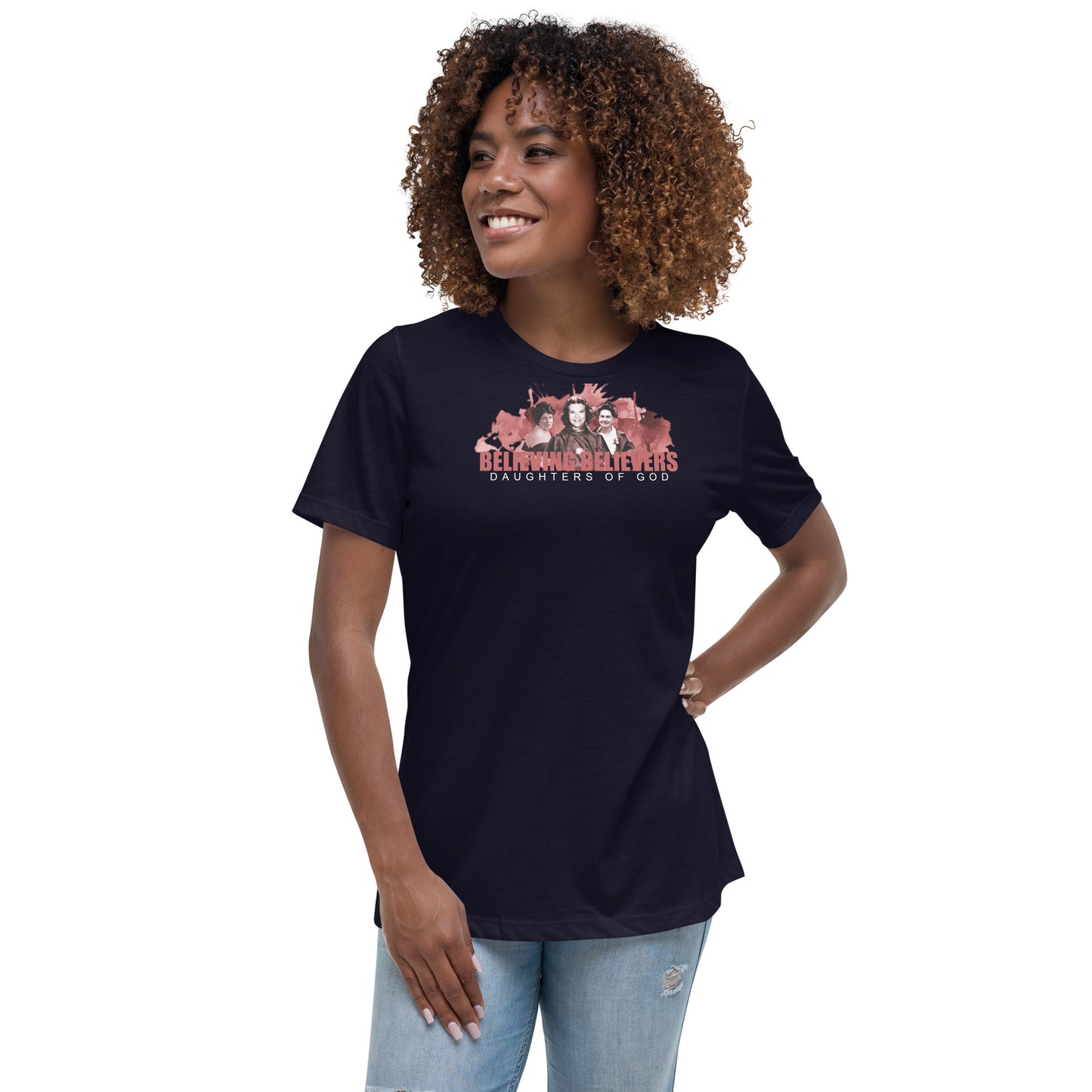 Womens - Believing Believers - Daughters of God - Women's Relaxed T-Shirt